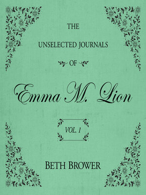 cover image of The Unselected Journals of Emma M. Lion  Volume 1